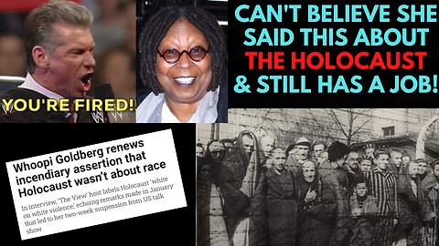 Can't believe Whoopi said this about the Holocaust! Then Doubled down