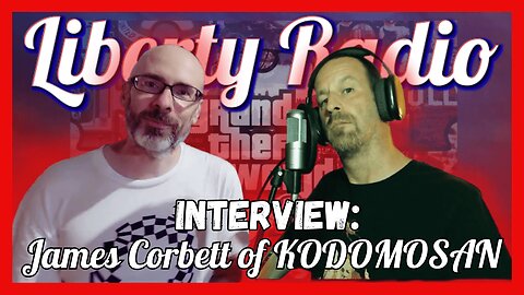 Liberty Radio Interview: James Corbett of Kodomosan