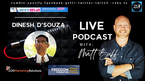 Dinesh D'Souza - The Police State - Matt Buff Show