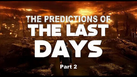 +45 THE PREDICTIONS OF THE LAST DAYS, Part 2, 2 Timothy 3:1-17