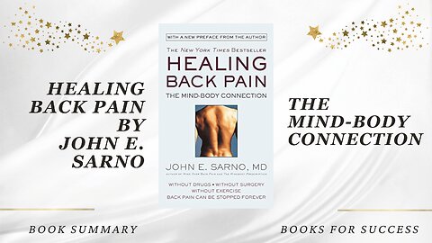 'Healing Back Pain' by John E. Sarno. The Mind-Body Connection. Book Summary