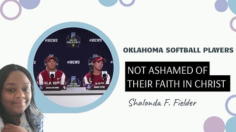 Oklahoma Softball Players not ashamed of their faith in Christ