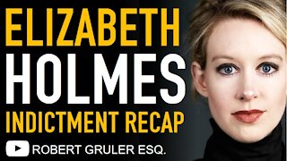 Elizabeth Holmes Theranos Wire Fraud Trial Indictment Recap