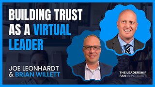 Building Trust as a Virtual Leader w/ Brian Willett - Ep 02