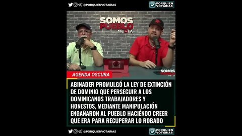 ABINADER PROMULGÓ LEY DE EXTINCIÓN DE DOMINIO QUE PERSEGUIR LOS DOMINICANOS TRABAJADORES Y HONESTOS