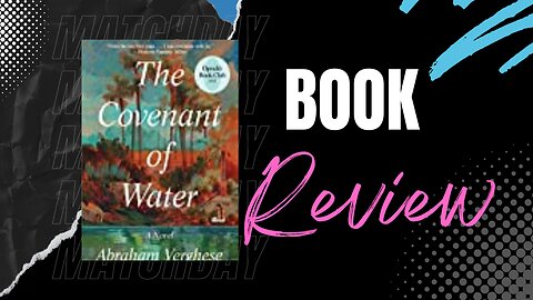 Abraham Verghese - Convenant of Water (Oprah's Book Club) - Epic Historic Novel - Review!