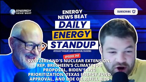 Daily Energy Standup Episode #248 - Switzerland's Nuclear Extension, Rep. Brecheen's Climate...