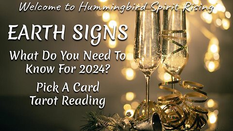 EARTH SIGNS - Capricorn, Taurus, Virgo - What Do You Need To Know For 2024? - Pick A Card Tarot Reading