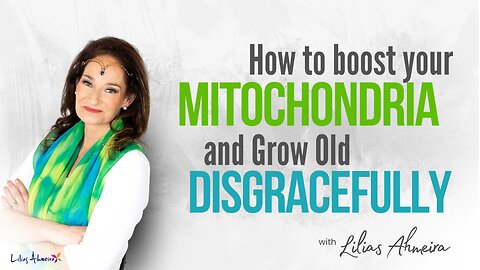 How to Boost Your Mitochondria and Grow Old Disgracefully (Part 1)