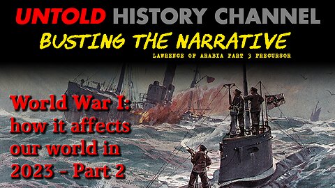 World War I Conspiracy Part 2 (Parts 2 & 3)
