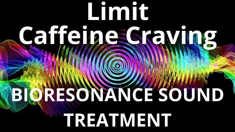 Limit Caffeine Craving_Resonance therapy session_BIORESONANCE SOUND THERAPY