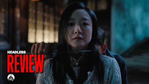 HEADLESS aka ZHUANG XIE (REVIEW) The Best Chinese Horror Movie Ever!! No Lies! 撞邪