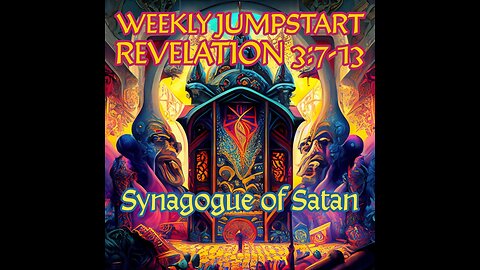 Synagogue of Satan- Revelation 3:7-13