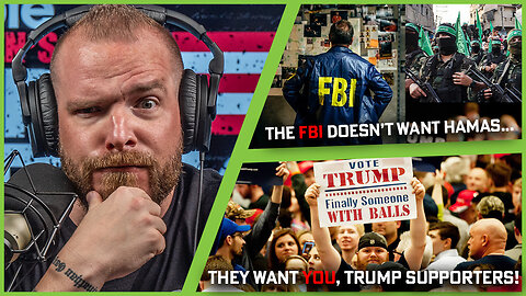The FBI Fears Trump Supporters More Than They Fear Hamas Terror Attacks?!
