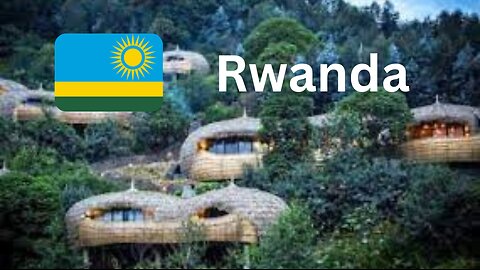 EP : 40 Rwanda Revealed: Exploring the Land of a Thousand Hills, Economic Resurgence, Safety,
