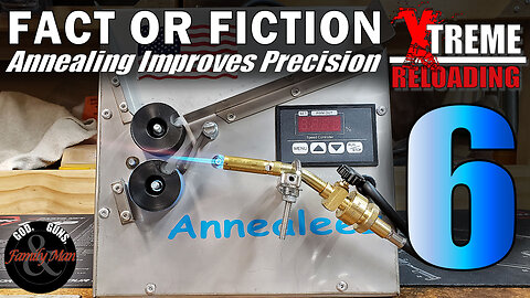 EXTREME RELOADING: Conclusion...Does Annealing Effect Precision? (part 6 ep. 07)