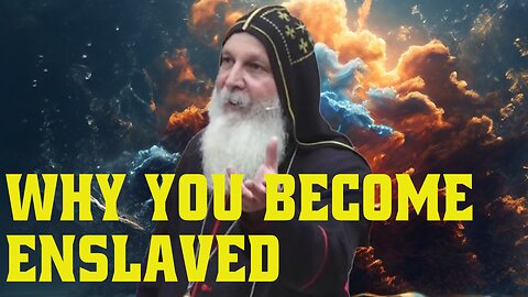 Why You Become Enslaved - Bishop Mar Mari Emmanuel