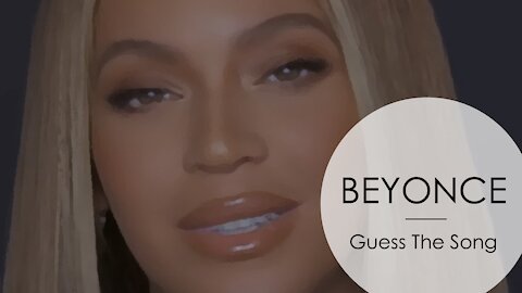 BEYONCE - GUESS THE SONG QUIZ