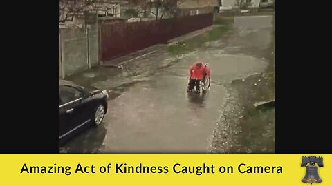 Amazing Act of Kindness Caught on Camera