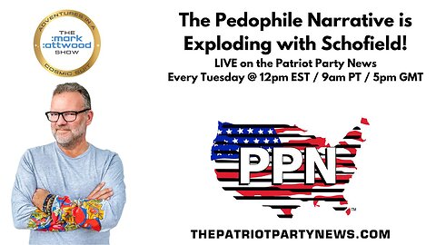 The Pedophile Narrative is Exploding...PPN Show 30th May 2023