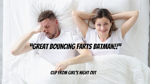 Great Bouncing Farts Batman!