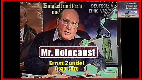 MR. HOLOCAUST | ERNST ZÜNDEL (1939 -2017) | (ANOTHER VOICE OF FREEDOM #178 - [1993])