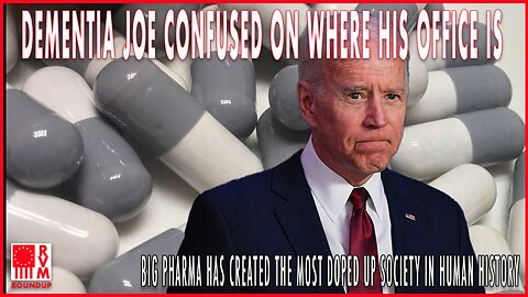 Dementia Joe Is Confused Where His Office Is | Big Pharma Keeps Drugging Up & Ruining Society | RVM Roundup With Chad Caton