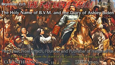 FES110 Part1 | The Holy Name of B.V.M. and the Diary of Ashley Biden; ft. Noel Fritsch, NationalFile