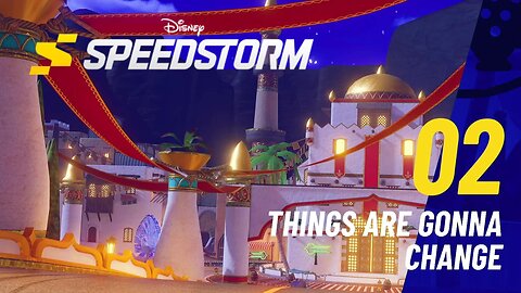 Things are Gonna Change - Disney Speedstorm - Season Four - The Cave of Wonders (Chapter Two)