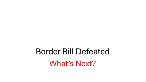 Border Bill Defeated: What's Next?