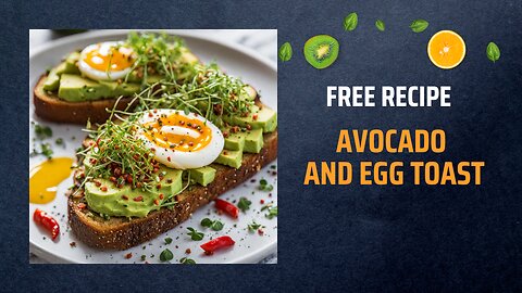 Free Avocado and Egg Toast Recipe 🥑🍳🍞
