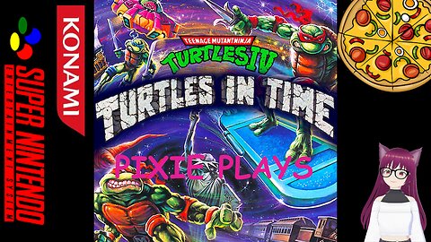 Pixie Plays Teenage Mutant Ninja Turtles: Turtles in Time Part 1