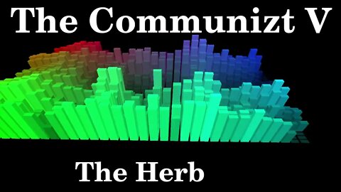 The Communizt V - The Herb