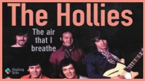 The Hollies - "The Air That I Breathe" with Lyrics