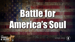 09 Dec 22, The Terry & Jesse Show: Battle for America’s Soul