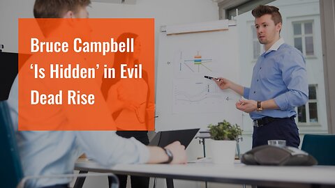 Bruce Campbell ‘Is Hidden’ in Evil Dead Rise