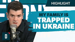 My Family Is Trapped and Suffering in Ukraine (How Can I Help?)