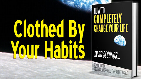 [Change Your Life] Clothed by Your Habits