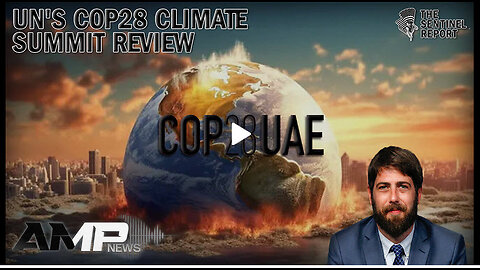 UN's Climate Summit Review: | The Sentinel Report Ep. 13