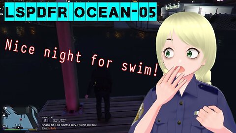 "Nice night for swim" | S2E1 | LSPDFR Ocean-05