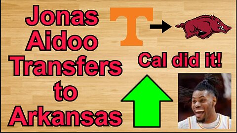 Jonas Aidoo Transfers to Arkansas!!! #cbb