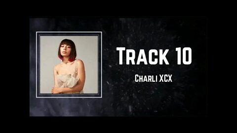 Charli XCX - Track10 (Lyrics)