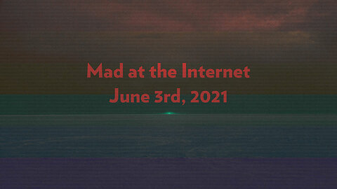 Day Early, Dollar Short - Mad at the Internet (June 3rd, 2021)