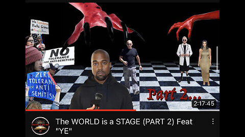 The WORLD is a STAGE (PART 2) Feat “YE”