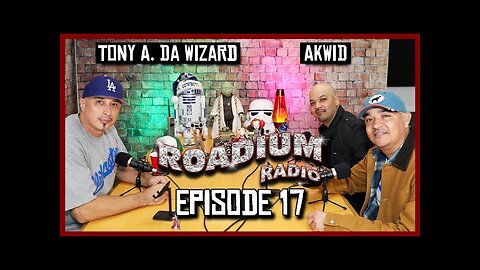 AKWID - EPISODE 17 - ROADIUM RADIO - TONY VISION - HOSTED BY TONY A.