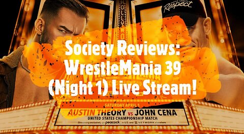 Society Reviews: WrestleMania 39 (Night 1) Live Stream!