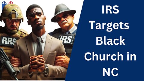 IRS Targets Black Church in NC| Bishop Patrick L. Wooden Sr.