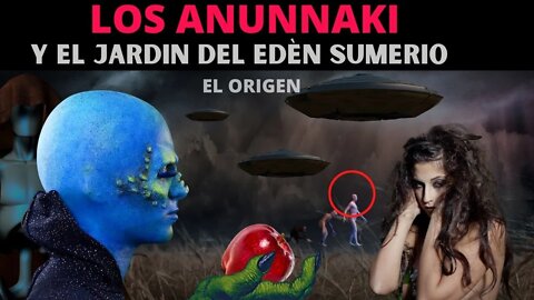 Los Annunaki y el Jardín del edén sumerio