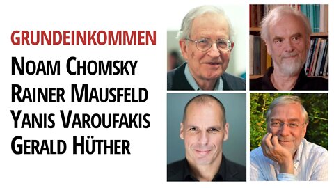 Das Grundeinkommen | Mit Rainer Mausfeld, Noam Chomsky, Gerald Hüther & Yanis Varoufakis