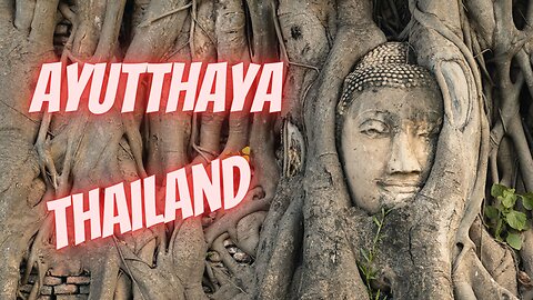 Ayutthaya Thailand อาณาจักร อยุธยา